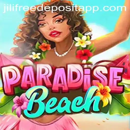 Exploring the Exciting World of ParadiseBeach and Jili Free Deposit Bonus