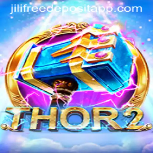 Thor2 Game and Jili Free Deposit Bonus
