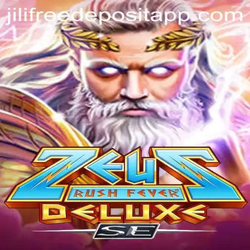 Experience the Thrill with ZeusRushFeverDeluxeSE and Jili Free Deposit Bonus
